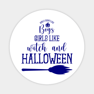 Girls like witch and halloween - Blue color Magnet